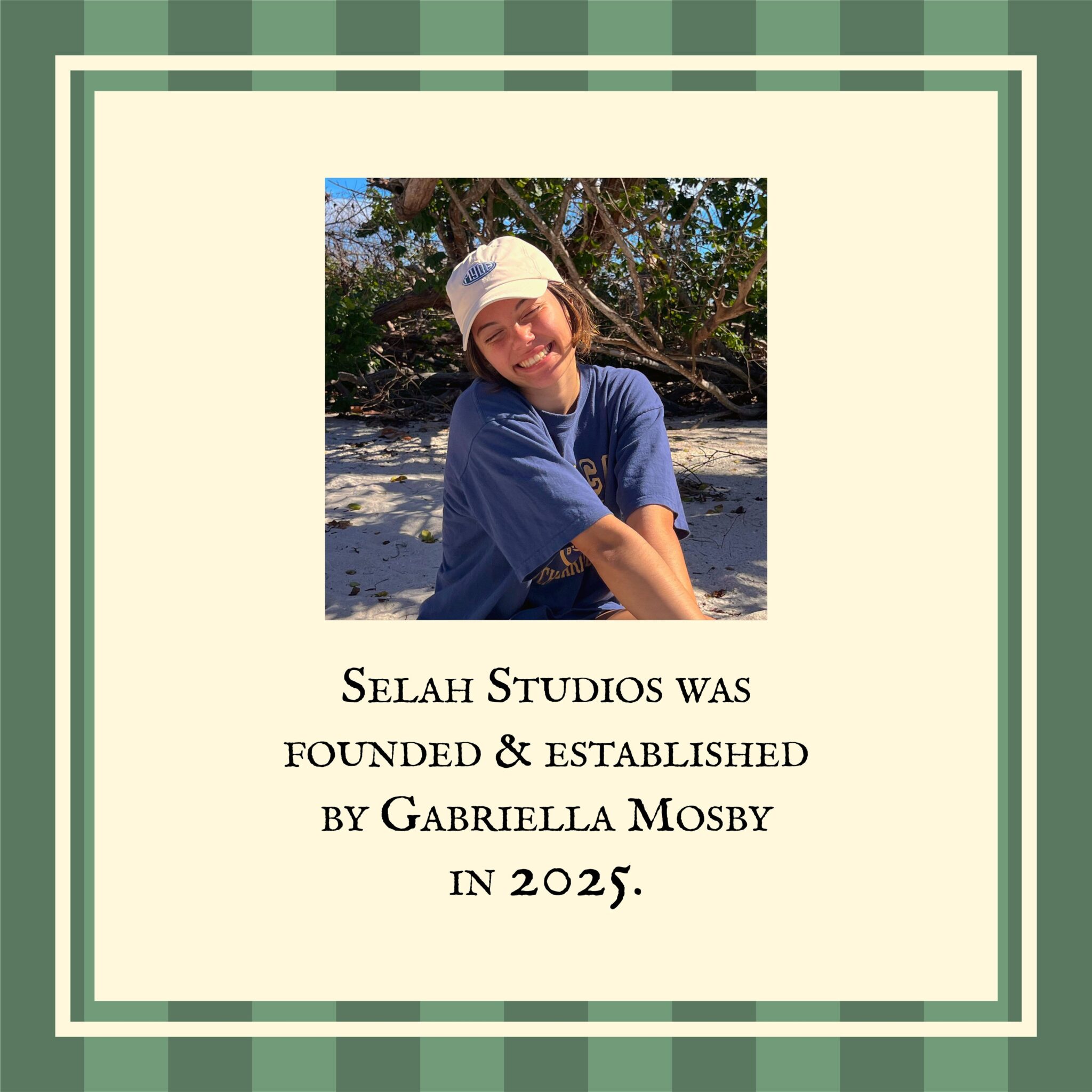 Selah Studios social post with a photograph of the founder and the words “Selah Studios was founded & established by Gabriella Mosby in 2025”